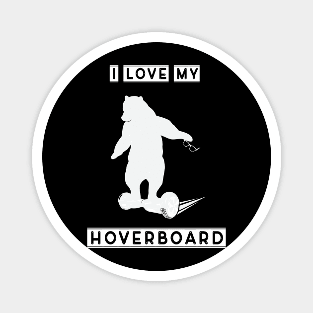 I love my hoverboard Magnet by Imutobi